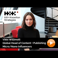 Hill+Knowlton Strategies / Vikki Willimott / Global Head of Content + Publishing / Micro and Nano Influencers