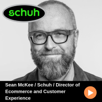 Episode 57 / Schuh / Sean McKee / Director of Ecommerce and Customer Experience