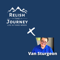Relish The Journey X Van Sturgeon