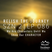 S2E86 - We are characters until we show our character 
