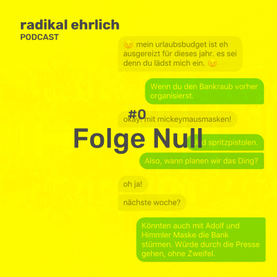 Radikal Ehrlich Podcast