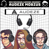 NEH Reviews – Gaming Headset: Audeze Mobius