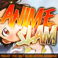 Podcast - 259 - Gast: Julian (Antenne Akihabara)