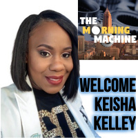 Morning Machine with guest Keisha Kelley of the Black College Experience