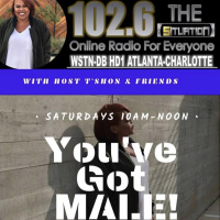 Youve Got MALE w/Tshon amp Friends (6-8-19)