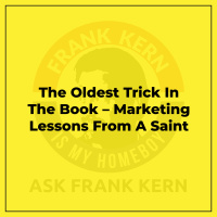 The Oldest Trick In The Book – Marketing Lessons From A Saint