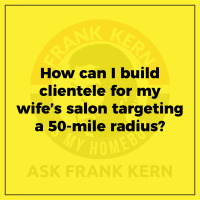 How can I build clientele for my wifes salon targeting a 50-mile radius? - Frank Kern Greatest Hit
