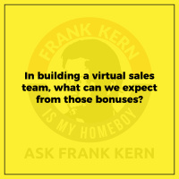 In building a virtual sales team, what can we expect from those bonuses?
