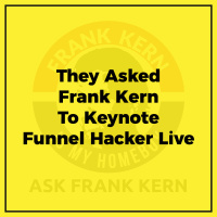 They Asked Frank Kern To Keynote Funnel Hacker Live - Frank Kern Greatest Hit