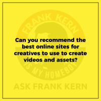 Can you recommend the best online sites for creatives to use to create videos and assets? - Frank Kern Greatest Hit