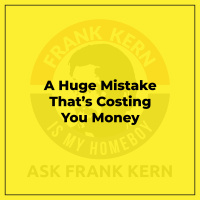 A Huge Mistake That’s Costing You Money
