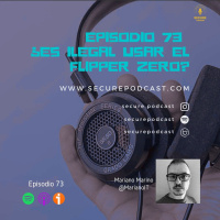 Episodio 073 - ¿Es ilegal usar el Flipper Zero?
