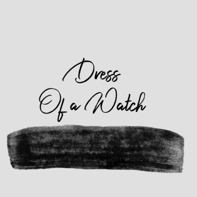 Dress Of A Watch
