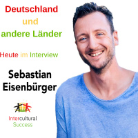 #124 Gespräch mit Sebastian Eisenbürger INTERKULTURELL 3/3