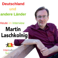 #175 Gespräch mit Martin Laschkolnig 1/2 interkulturell