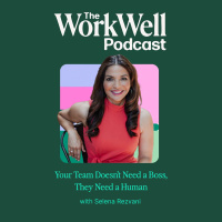 Your Team Doesnt Need a Boss, They Need a Human with Selena Rezvani