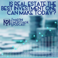 Is real estate the best investment one can make today?