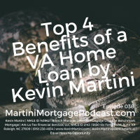 Top 4 Benefits of a VA Home Loan by Kevin Martini