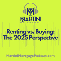 Renting vs. Buying: The 2025 Perspective