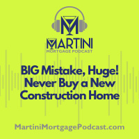 Big Mistake, Huge! Never Buy a New Construction Home