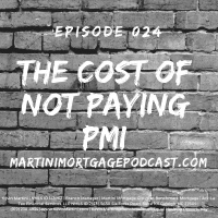 the cost of not paying Private Mortgage Insurance