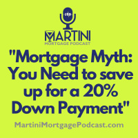 Mortgage Myth: You Need to Save up for a 20% Down Payment