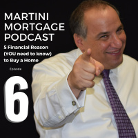 5 Financial Reasons to Buy a Home | Martini Mortgage Podcast | 006