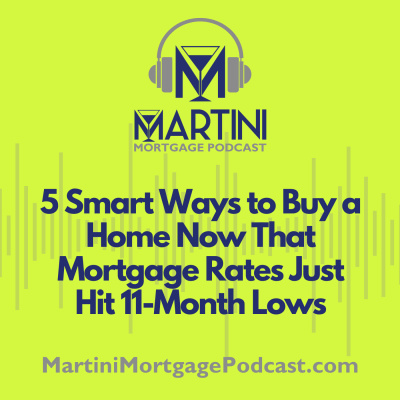 Martini Mortgage Podcast