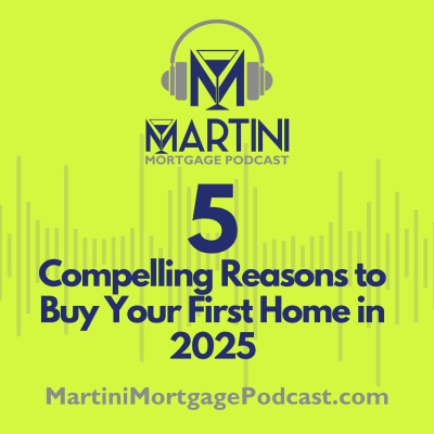 Martini Mortgage Podcast
