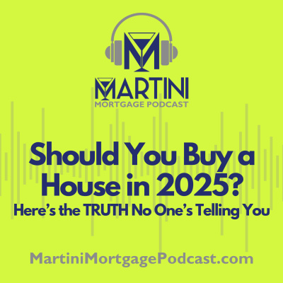 Martini Mortgage Podcast