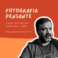 Episódio 37 - Quer ser um fotógrafo profissional? Te conto como.
