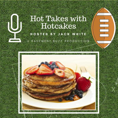 Hot Takes With Hotcakes