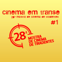 28ª Mostra de Cinema de Tiradentes – #1