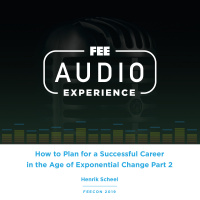 FEEcon 2019 | How to Plan for a Successful Career in the Age of Exponential Change Part 2