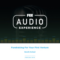 FEEcon 2019 | Fundraising For Your First Venture