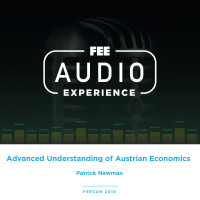 FEEcon 2019 | Advanced Understanding of Austrian Economics 