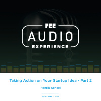 FEEcon 2019 | Taking Action on Your Startup Idea - Part 2