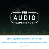FEEcon 2019 | Challenges for Liberty in Latin America 