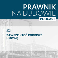 Zawsze ktoś podpisze umowę #202