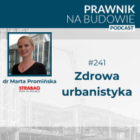 Zdrowa urbanistyka - dr Marta Promińska #241