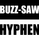 Buzz-saw/hyphen