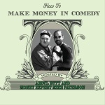 How To Make Money In Comedy