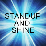 Stand Up And Shine