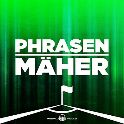 Phrasenmäher - Fußball-podcast Mit Kai Traemann