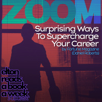 Aint the death of capitalism great! Zoom: Surprising Ways to Supercharge Your Career by Daniel Roberts