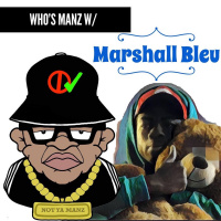 Whos Manz W/ Marshall Bleu