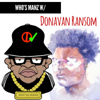 Whos Manz W/ Donavan Ransom