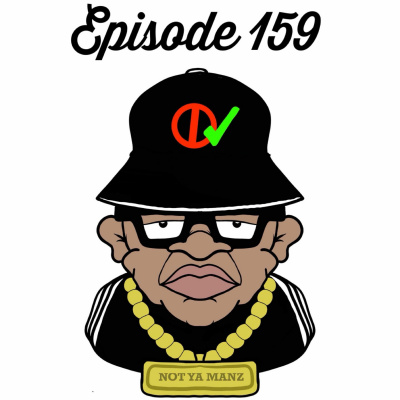 Not Ya Manz Podcast