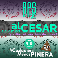#CualquieraMenosPiñera - #AlCésar lo que es del César