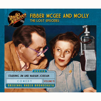 Fibber McGee and Molly: The Lost Episodes, Volume 15 Audiobook by Don Quinn